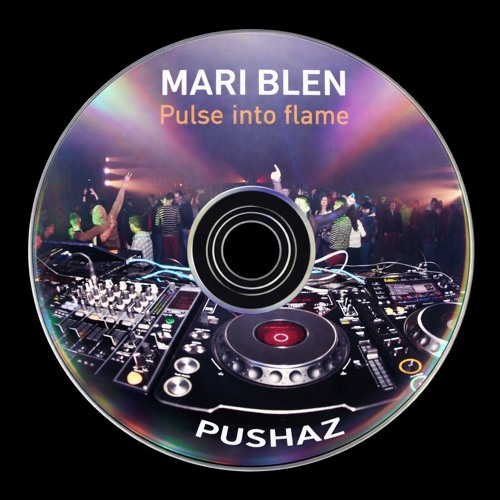 MARI BLEN-Pulse Into Flame (Original Mix)
