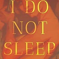 VIEW EBOOK 🖌️ I Do Not Sleep: A Novel (Hoopoe Fiction) by  Ihsan Abdel Kouddous &  J