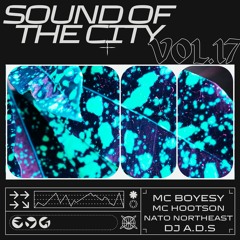 Sound Of The City Vol.17 - DJ A.D.S / MC Boyesy / MC Hootson / NATO Northeast (11 /11/22)