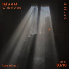 let's eat 006 w/ Hoellypop