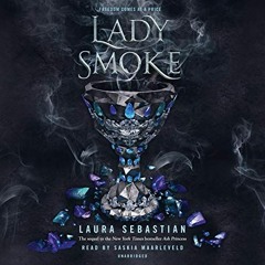 ( aKS ) Lady Smoke: Ash Princess Series, Book 2 by  Laura Sebastian,Saskia Maarleveld,Listening Libr