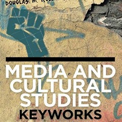 [READ] PDF EBOOK EPUB KINDLE Media and Cultural Studies: Keyworks by  Durham 📝