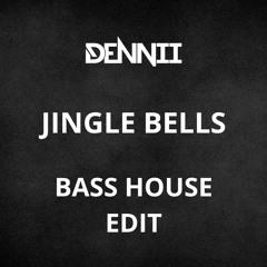 DENNII - Jingle Bells - EXTENDED EDIT
