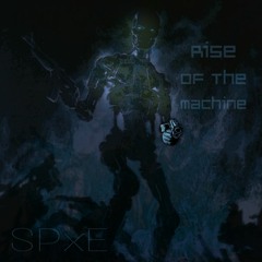 SPxE- rise of the machine