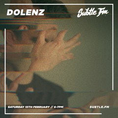 Dolenz - Subtle FM - 15/02/2020