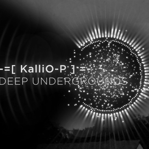KalliO-P - Deep Undergrounds (2025 / Progressive Psytrance Groove / Preview)