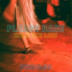 Please Bare Hold The Line (Crack Edit)