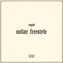 UNFAIR FREESTYLE [vid in bio]
