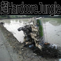 超Hardcore Jungle