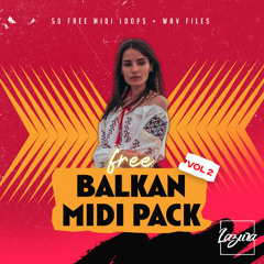 FREE BALKAN MIDI PACK, VOL. 2 (Albania Bulgaria Greece Turkey Romania) WAV / MIDI
