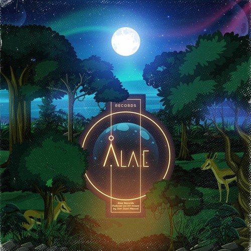 Alae Records Podcast vol XV mixed by Don Juan Mezcal (espíritu de la selva) (wav 24/44100)