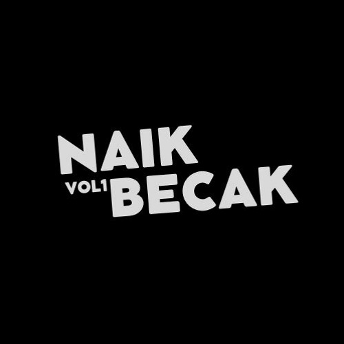 Naik Becak VOL.1