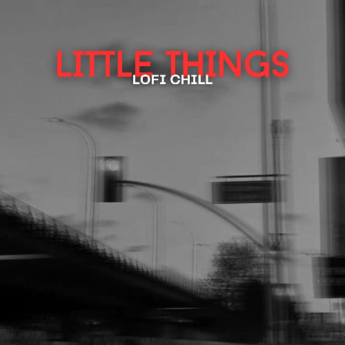 Little Things - Lofi Chill Study Relaxing Calm Sessions (13)