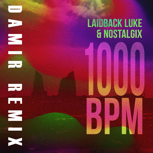 Laidback Luke & Nostalgix - 1000BPM (DAMIR REMIX)