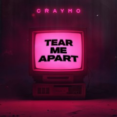 Tear Me Apart