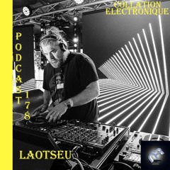Laotseu / Naeba Records / Collation Electronique Podcast 178 (Continuous Mix)