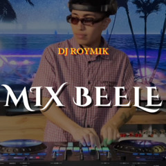 MIX BEELE - DJ ROYMIK