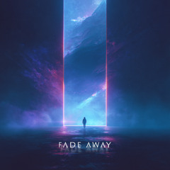 Fade away