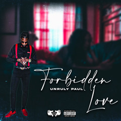 Unruly Paul - Forbidden Love