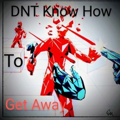 Dont Know How (Get Away From Me) x Dollaz_1.mp3