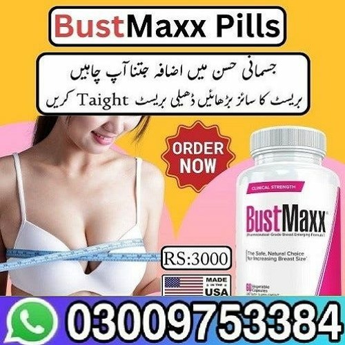 Bustmaxx Pills Capsule in Pakistan - 03009753384