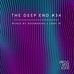 115. The Deep End #34 - Mixed by Boonshao x Josh M
