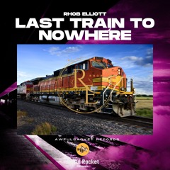 LAST TRAIN TO NOWHERE