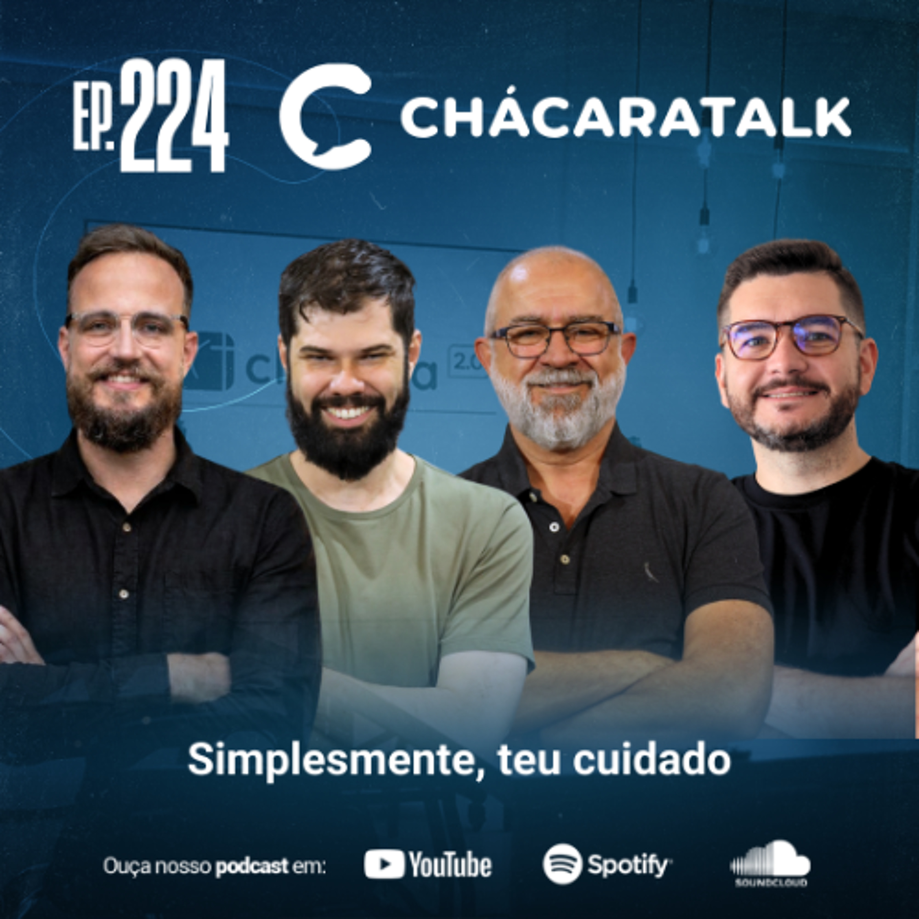 ChácaraTalk 224 │ Simplesmente, teu cuidado
