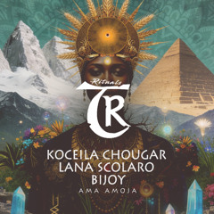 Koceila Chougar, Bijoy, Lana Scolaro - Ama Amoja (Electro Tech Version) [Tibetania Rituals]