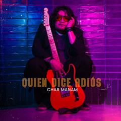 Quien Dice Adiós