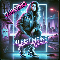 Du bist meine Nighttime Queen