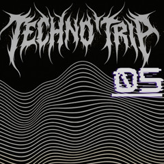 TechnoTrip - 05
