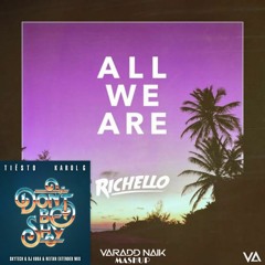 Richello - All We Are X Tiesto - Don't Be Shy (Skytech & DJ Kuba Remix) - [Varadd Naik Mashup]