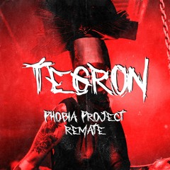 REMATE EDITION ||| PHOBIA PROJECT ||| TEGRON