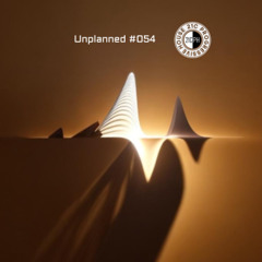 Unplanned #054 - 21C Progressive House