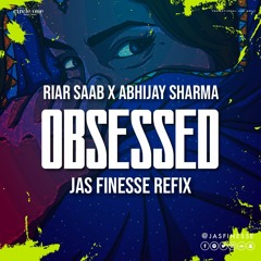 OBSESSED | RIAR SAAB | JAS FINESSE | UKG ReFIX