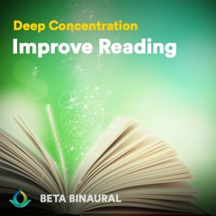 Deep Concentration "Improve Reading" ☯ Beta Binaural Beats