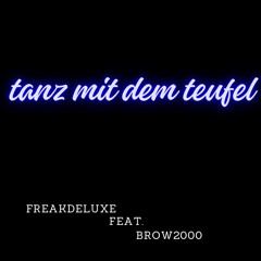 Tanz mit dem Teufel Pt. 2 feat Brow 2000