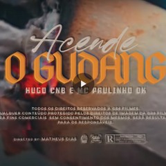 Hugo CNB E Paulinho DK   Acende O Gudang (GR6 Explode) DJ Russo E DJ Deruan