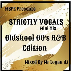 MSPE Presents STRICTLY VOCALS 00's R&B Edition
