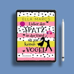 Lieber den Spatz in der Hand als gar keinen Vogel by Ella Marcs. Freebie Alert [PDF]