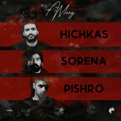 Marg (Remix) sorena x pishro x hichkas