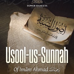 06 Usūl us-Sunnah of Imām Ahmad by Abu Ukkāshah ‘Abdul-Ḥakīm (10/10/2024)