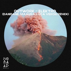 Outwork - Elektro (Danidane, Maaura, Lūca Veron Remix)