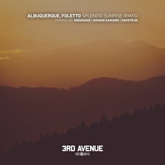 Albuquerque & Foletto - Splendid Sunrise (Davstr3k Remix) [3rd Avenue]