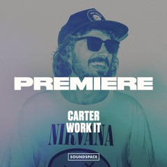 Premiere: Carter - Work It [Goodside Records]