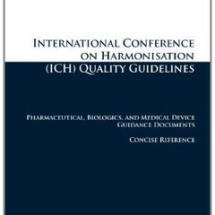 )% International Conference on Harmonisation, ICH Quality Guidelines, Pharmaceutical, Biologics