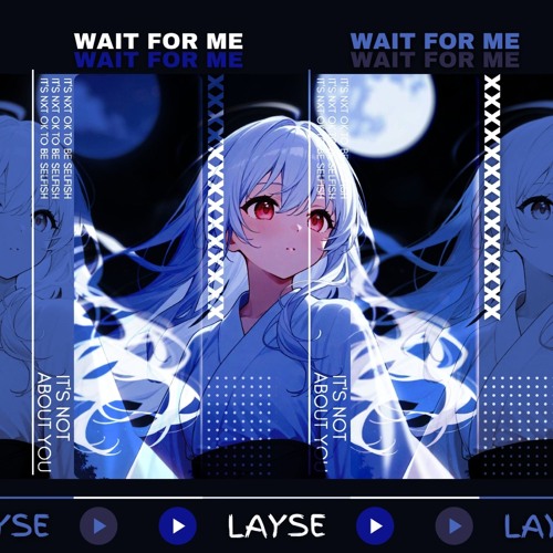 WAIT FOR ME