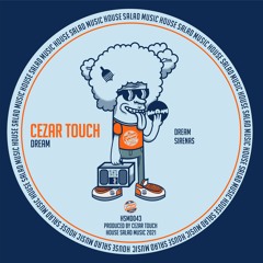 HSMD043 Cezar Touch - Dream [House Salad Music]