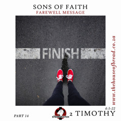 Note for 20250710 - Sons in Faith - Part 14 - 2 Timothy 4 - Farewell Message